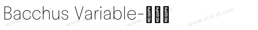 Bacchus Variable字体转换 Bacchus Variable字体转换